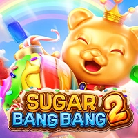 Fachai sugar bang bang 2